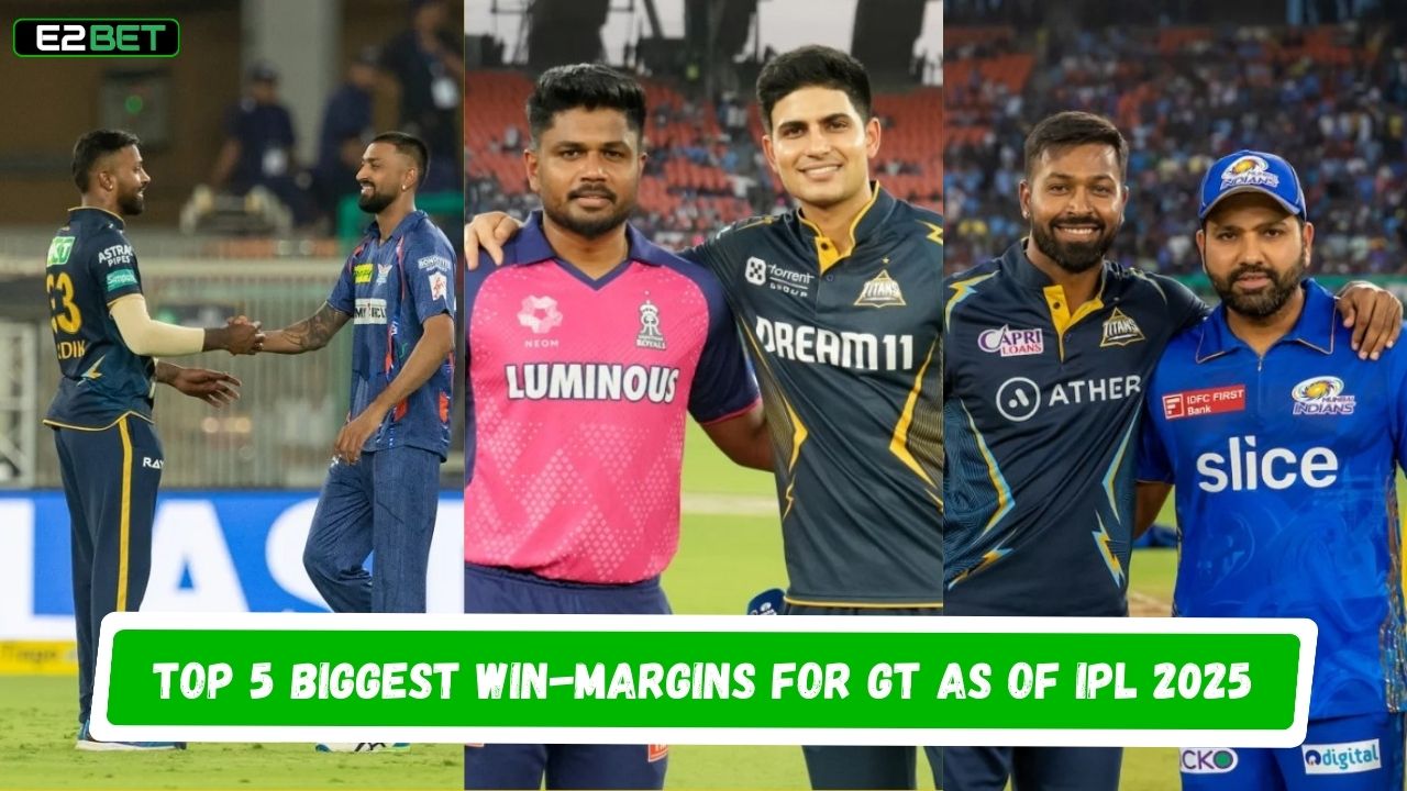 Top 5 Biggest Win-Margins for GT as of IPL 2025